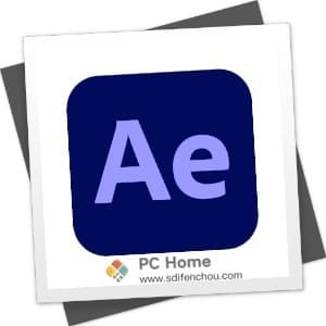 Adobe After Effects 2024 24.0.3.2 中文破解版-PC Home